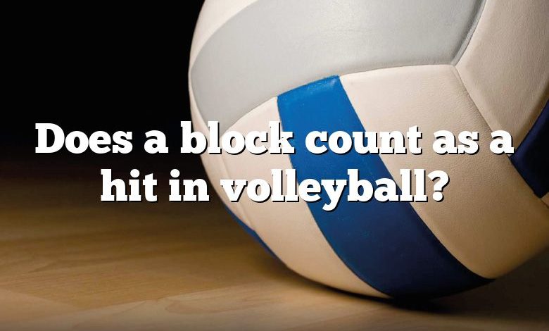 Does a block count as a hit in volleyball?