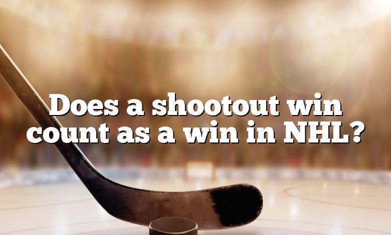 Does a shootout win count as a win in NHL?