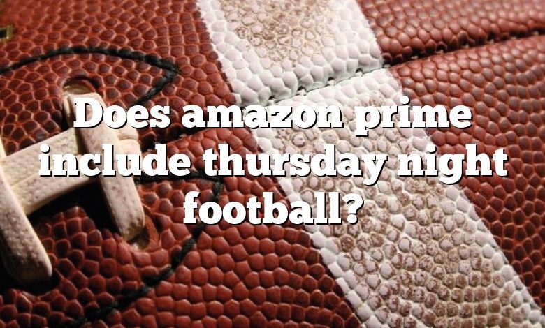 Does amazon prime include thursday night football?