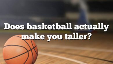 Does basketball actually make you taller?