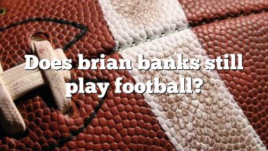 Does brian banks still play football?