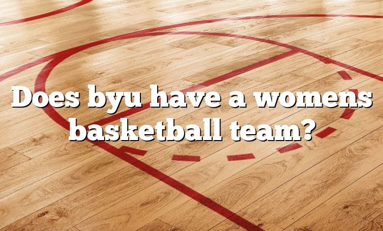 Does byu have a womens basketball team?