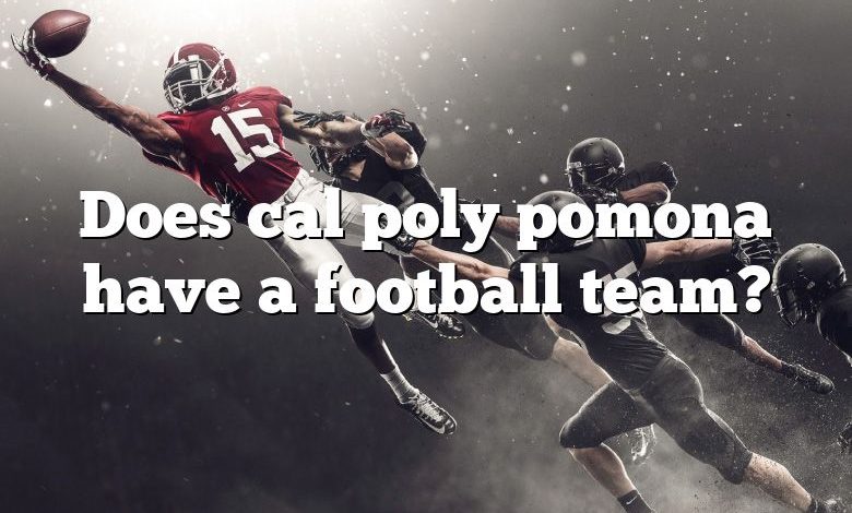 Does cal poly pomona have a football team?