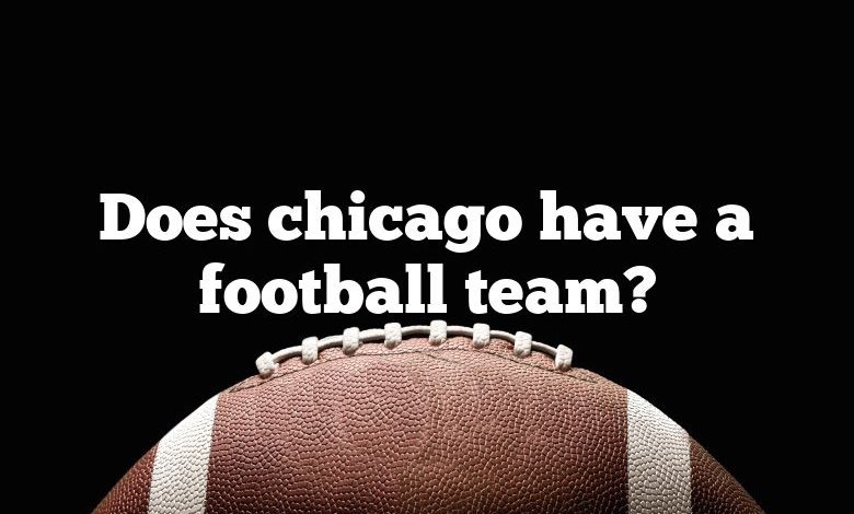 Does chicago have a football team?