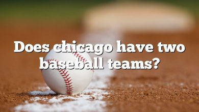 Does chicago have two baseball teams?