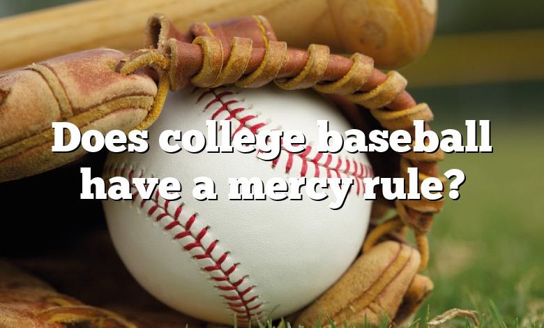 Does college baseball have a mercy rule?