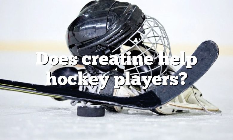 Does creatine help hockey players?