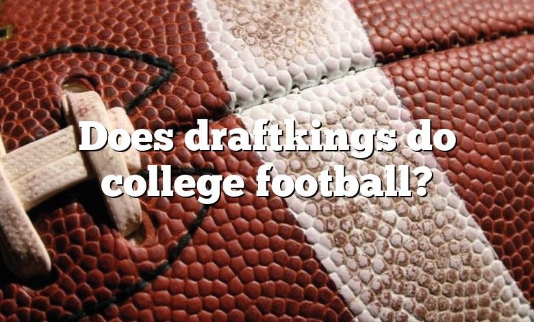 Does draftkings do college football?