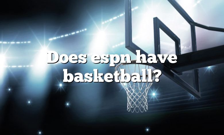 Does espn have basketball?