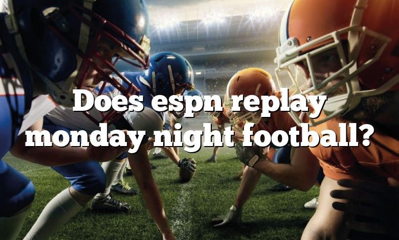 Does espn replay monday night football?