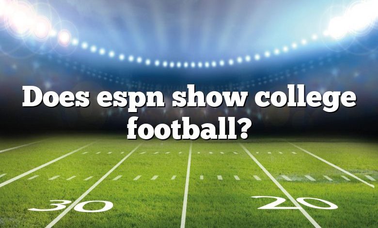 Does espn show college football?