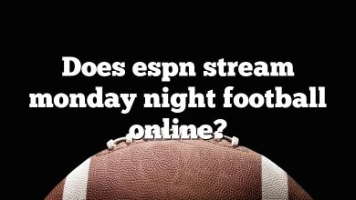 Does espn stream monday night football online?