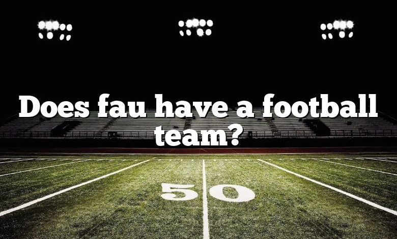 Does fau have a football team?