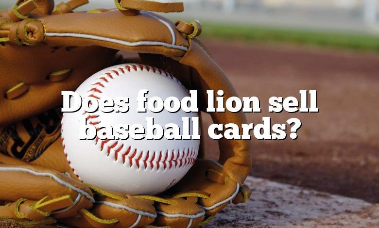 Does food lion sell baseball cards?