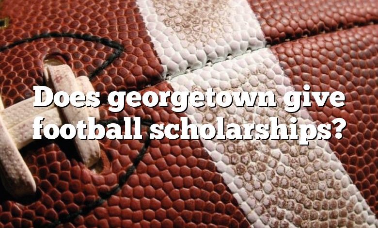 Does georgetown give football scholarships?