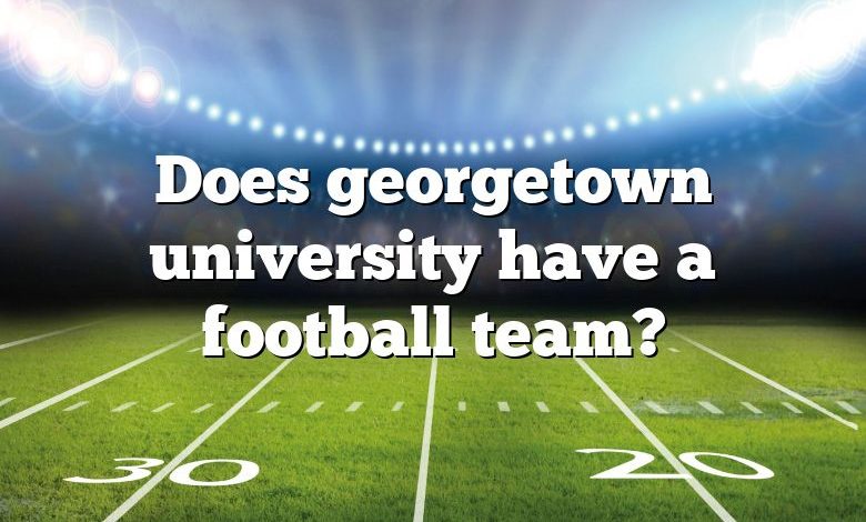 Does georgetown university have a football team?