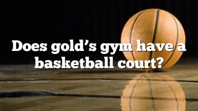 Does gold’s gym have a basketball court?