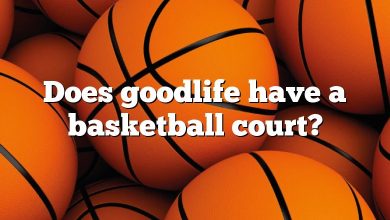 Does goodlife have a basketball court?