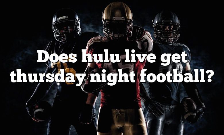 Does hulu live get thursday night football?