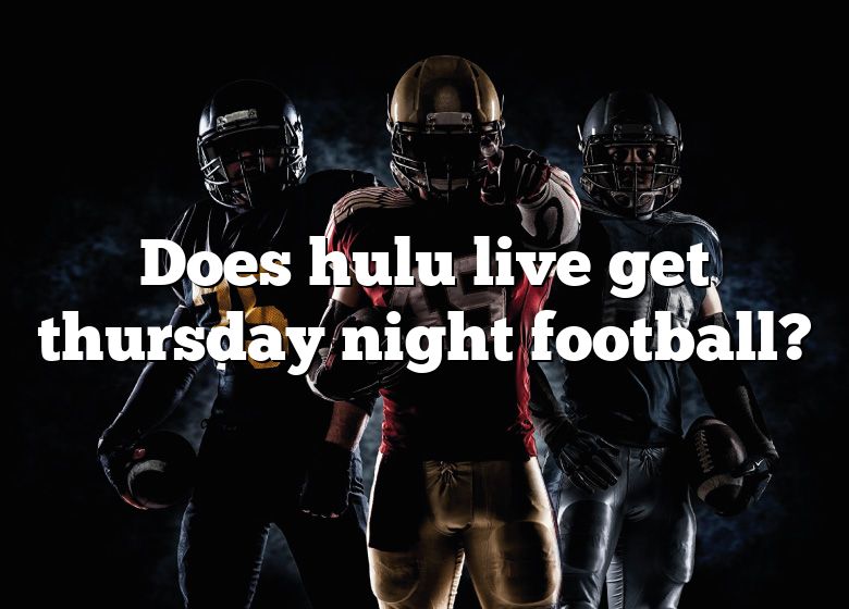 Does Hulu Live Get Thursday Night Football?