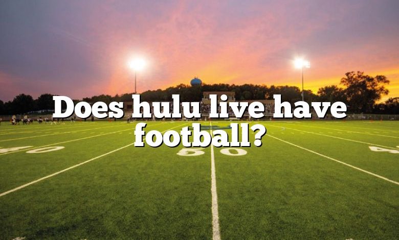 Does hulu live have football?