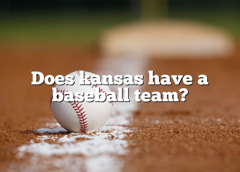 does-kansas-have-a-baseball-team-dna-of-sports