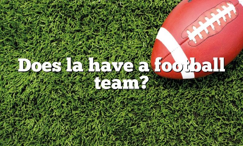 Does la have a football team?