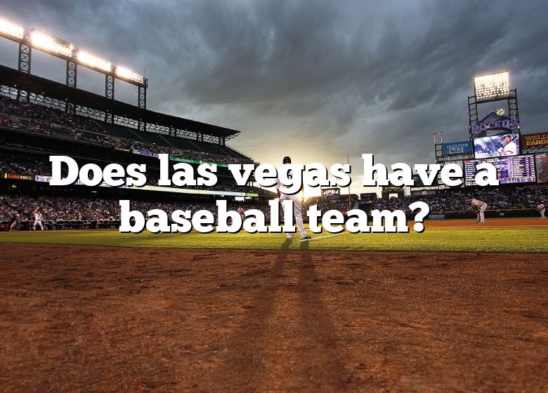 does-las-vegas-have-a-baseball-team-dna-of-sports