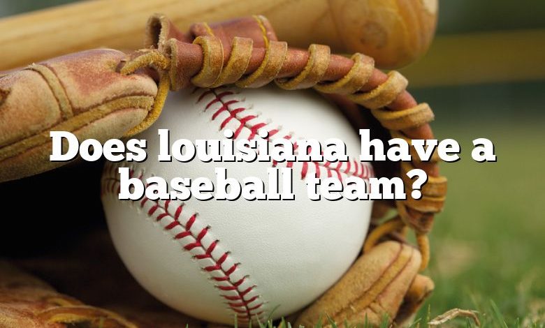 Does louisiana have a baseball team?