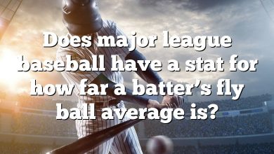 Does major league baseball have a stat for how far a batter’s fly ball average is?