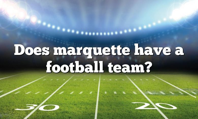 Does marquette have a football team?