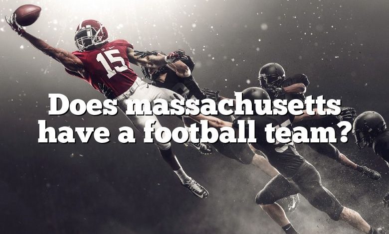 Does massachusetts have a football team?