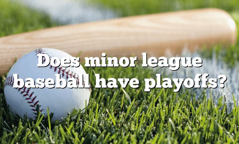 Does minor league baseball have playoffs?
