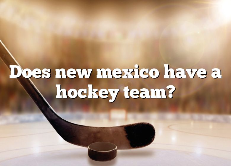 does-new-mexico-have-a-hockey-team-dna-of-sports