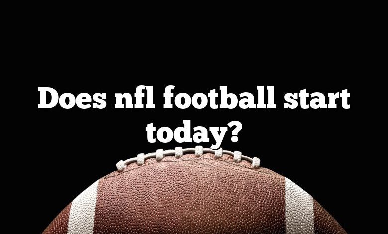 Does nfl football start today?