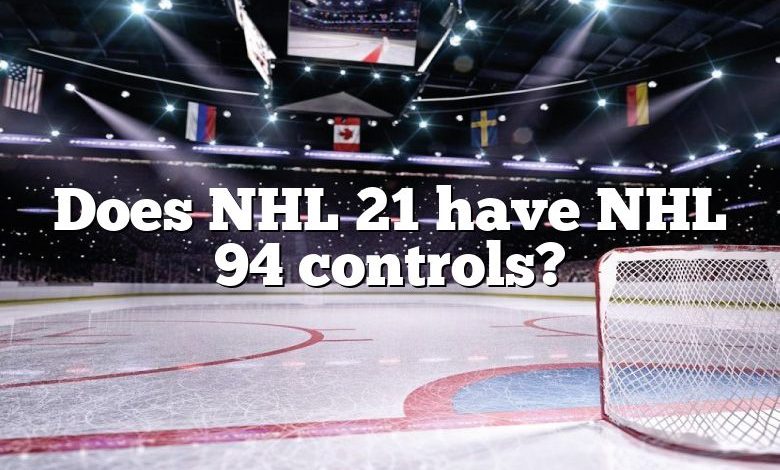 Does NHL 21 have NHL 94 controls?