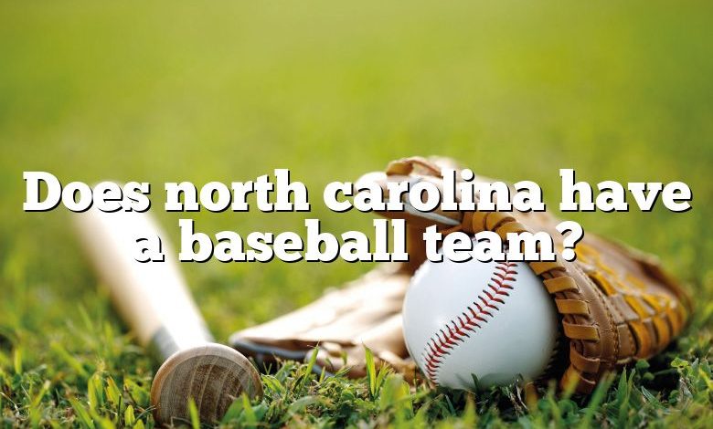 Does north carolina have a baseball team?