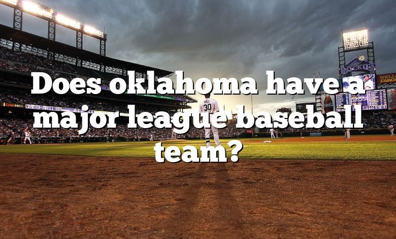 Does oklahoma have a major league baseball team?