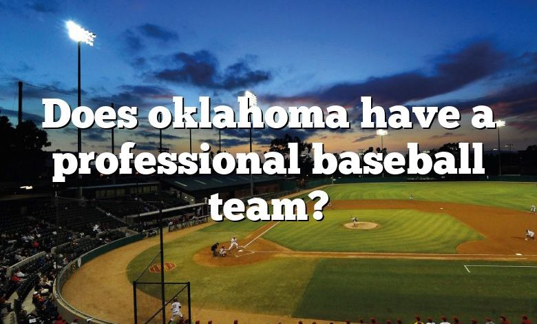 Does oklahoma have a professional baseball team?