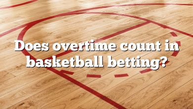 Does overtime count in basketball betting?