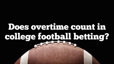 Does overtime count in college football betting?