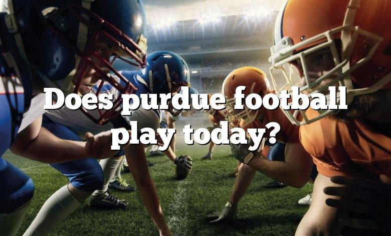 Does purdue football play today?