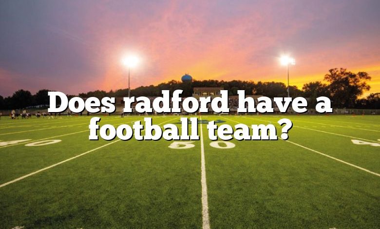 Does radford have a football team?