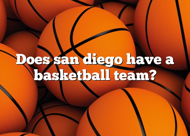 does-san-diego-have-a-basketball-team-dna-of-sports