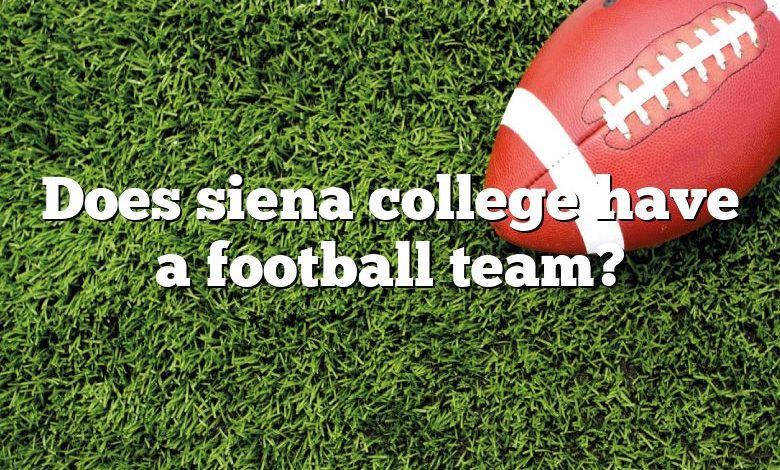 Does siena college have a football team?