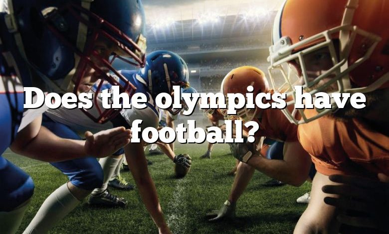 Does the olympics have football?