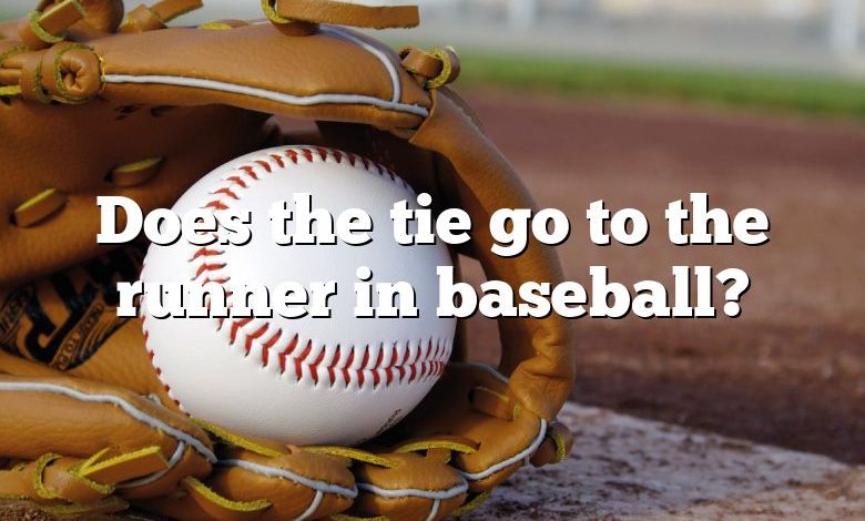 Does the tie go to the runner in baseball?