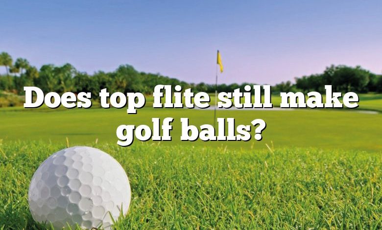 Does top flite still make golf balls?