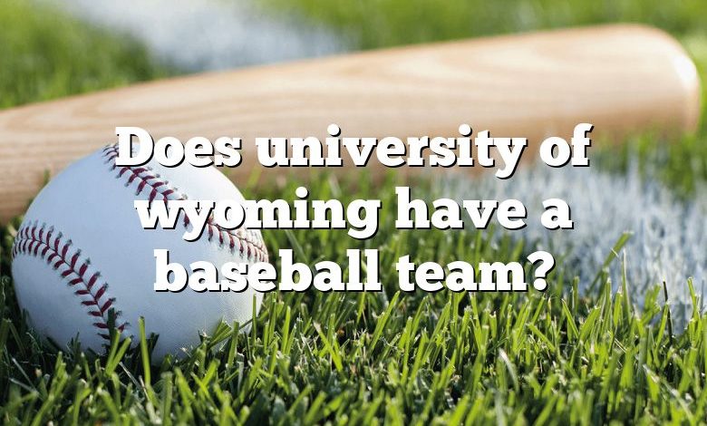 Does university of wyoming have a baseball team?