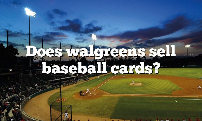 Does walgreens sell baseball cards?